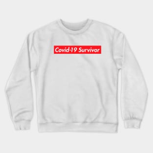 Covid 19 survivor Crewneck Sweatshirt